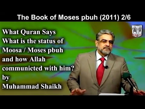 What Quran Says? The Book of Moses (pbuh) 02/06 (2011) | by Muhammad Shaikh