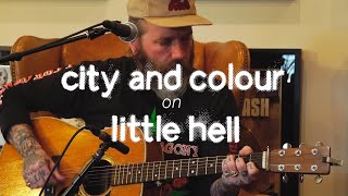 &quot;Little Hell&quot; Album Walkthrough - City and Colour