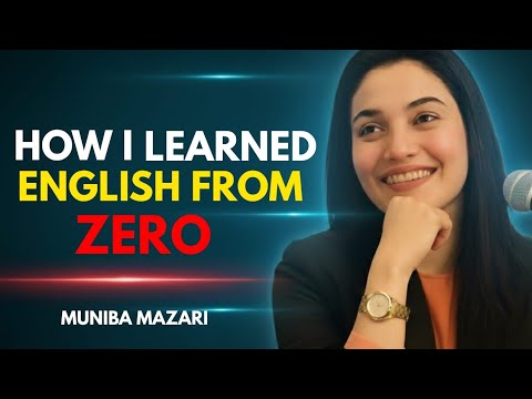How I Learned English From Zero | English Learning Motivation Speech By Muniba Mazari