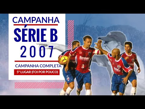 CAMPEONATO BRASILEIRO SÉRIE B 2007 - CAMPANHA COMPLETA