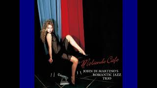 John Di Martino's Romantic Jazz Trio  - Babalu