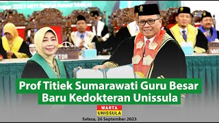 Prof Titiek Sumarawati Guru Besar Baru Kedokteran Unissula