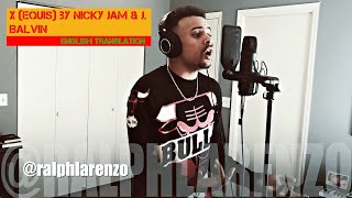 Nicky Jam x J. Balvin - X (EQUIS) | ENGLISH TRANSLATION