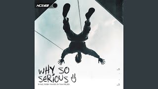 Why So Serious