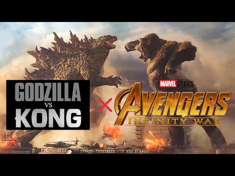 Godzilla vs. Kong - Official Trailer | Avengers Infinity War Version