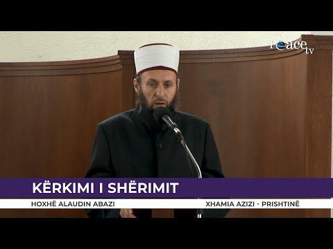 HUTBE | Kërkimi i shërimit - Alaudin Abazi