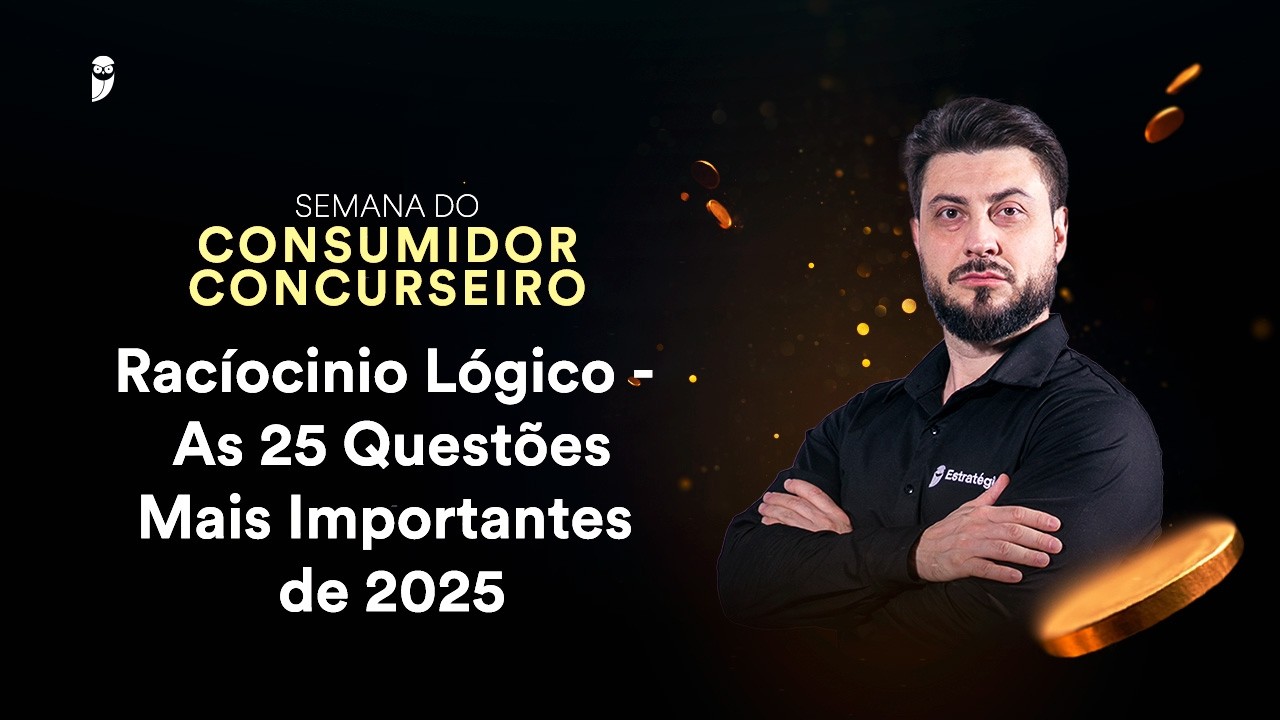 Racíocinio Lógico - As 25 Questões mais Importantes de 2025