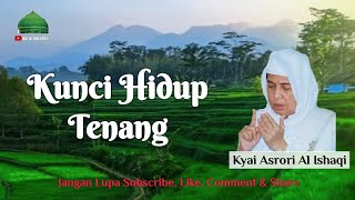 Download lagu KH ASRORI AL ISHAQI | KUNCI HIDUP TENANG mp3