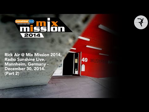 Rick Air @ Mix Mission 2014, Radio Sunshine Live, Mannheim, Germany - December 30, 2014 (Part 2)