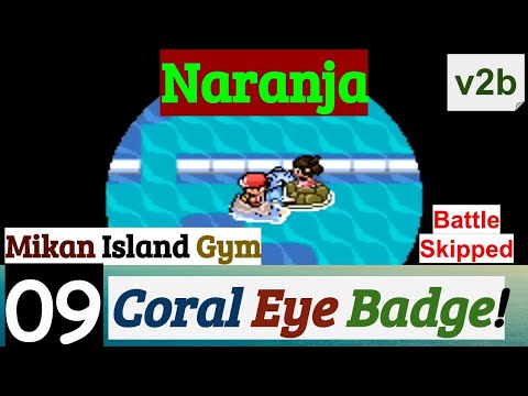 Pokemon Naranja Part 9 Coral Eye Badge From Sissy In Mikan Island Gym | GBA Rom Hack