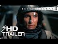 INTERSTELLAR 2 Teaser Trailer Concept - Matthew McConaughey, Christopher Nolan Sci-Fi Movie