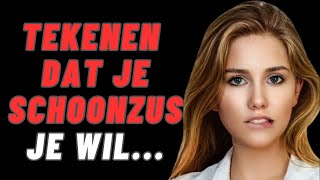 DUIDELIJKE TEKENS DAT JE ZUS JE WIL - Psychologische Feiten - Relatie -  Verleiding - Romantiek