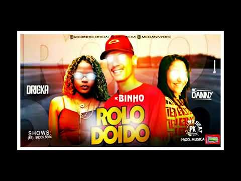⚪MC BINHO , MC DANNY , MC DRICKA - ROLO DOIDO - #bregfunk