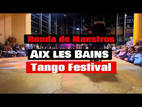 Ronda de maestro Aix les Bains Tango Festival