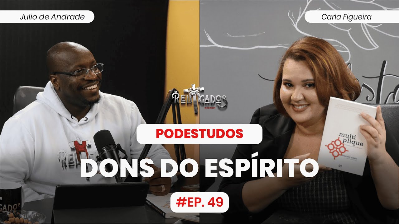 EP. 49 | Dons do Espírito Santo | Carla Figueira