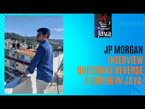 Jp Morgan Interview Questions Reverse A String In Java Core Java Interview Question Answer