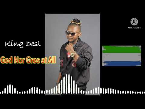 King Dest ~ God Nor Gree at All (Official Audio)🇸🇱🕺