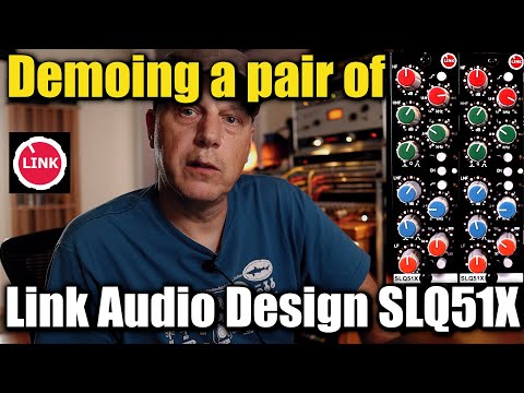 Link Audio Design SLQ51X EQ demo