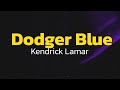 Kendrick Lamar Dodger Blue Lyrics