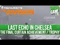 The Division - Last Echo in Chelsea - How to find the Echo (The Final Curtain Achievement / Trophy)