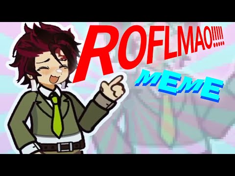 ROFLMAO MEME [KNY] ⚠️Crackship⚠️