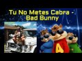 Tu No Metes Cabra - Bad Bunny (Alvin y las Ardillas) Tu No Metes Cabra - Bad Bunny (Alvin y las Ardillas)