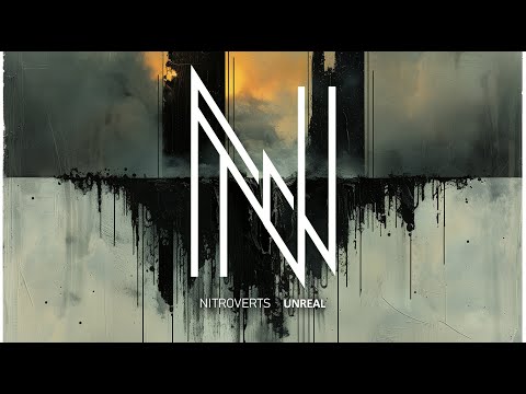 NITROVERTS - Unreal (Lyric Video)