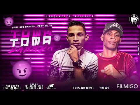 PAULINHO OFICIAL FAET/ MC GW (TOMA TOMA DANADA)