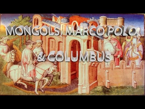 HIST 1122 Lesson 04 - Mongols, Marco Polo, & Columbus