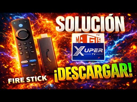 COMO INSTALAR MAGIC TV ( XUPER TV ) 2026  EN FIRE STICK 4K , 8K , MAX , LITE , SOLUCION DEFINITIVA