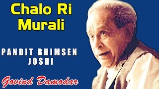 Chalo Ri Murali | Pandit Bhimsen Joshi | (Album: Govind Damodar Bhajan on Lord Krishna)
