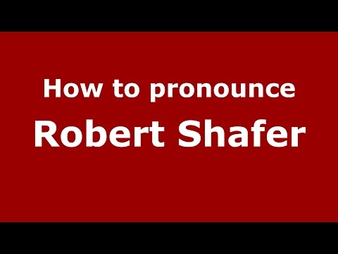 How to pronounce Robert Shafer (American English/US)  - PronounceNames.com