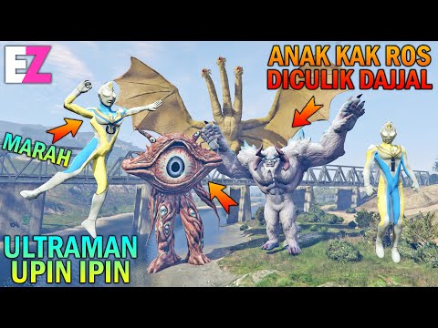 ANAK KAK ROS DICULIK MONSTER DAJJAL, ULTRAMAN UPIN IPIN MARAH - GTA 5 SULTAN BOCIL