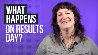 What happens on results day?