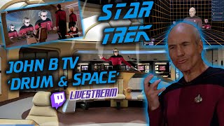 John B - Live @ Drum & Space x tar Trek Themed Picard Cosplay Twitch Livestream 2021