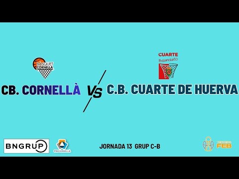PARTIDO 3ª FEB CB. CORNELLÀ VS CB. CUARTE DE HUERVA