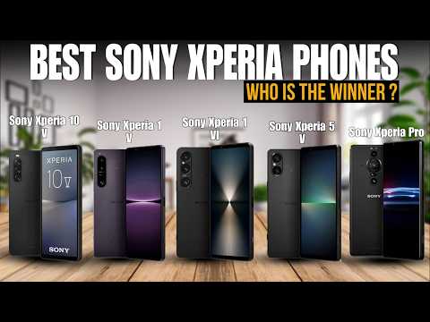 2025's BEST SONY XPERIA PHONES [TOP 5 BEST SONY XPERIA PHONES]