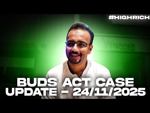 #97: BUDS Act Case Update (24-11-2025)- #HighRich 👆