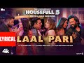 Laal Pari Lyrical Video Yo Yo Honey Singh Sajid Nadiadwala Tarun Mansukhani Housefull 5