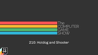 The Computer Game Show 210: Hotdog or Shooter | TCGS