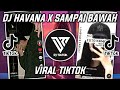 DJ HAVANA X SAMPE BAWAH SOUND RISKI VIRAL TIKTOK 2022
