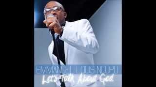Emmanuel Louis Ndupu - Let's Talk About God