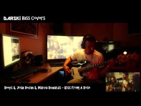 Bass Cover - Reeps One & Josh Bevan & Marcia Richards - 'Kiss From A Rose'