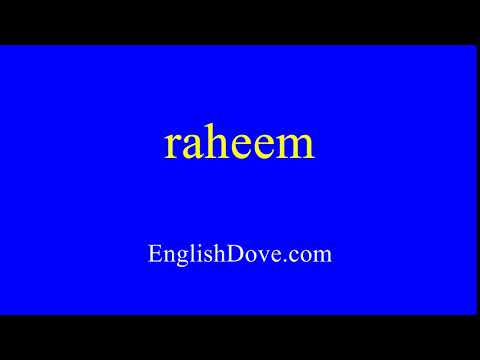 How to pronounce raheem in American English.