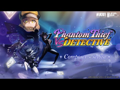 Video thumbnail for PHANTOM THIEF VS DETECTIVE (Goddess of Victory: NIKKE Original Soundtrack)