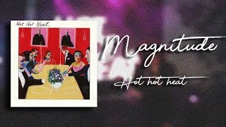 Magnitude - Hot Hot Heat /LYRICS