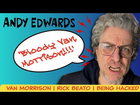 Andy Edwards: Van Morrison Being a D**k | Rick Beato Interview | How My Channel Got Taken Down