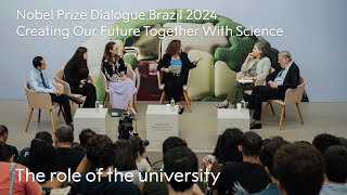 The role of the university | Creating Our Future Together With Science | Nobel Prize Dialogue Rio