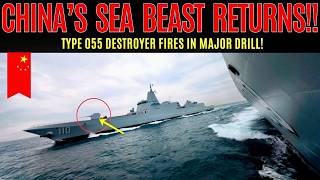 China’s Type 055 Destroyer Anqing Reveals Something Unexpected in First Live-Fire Test!