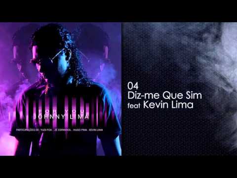 Johnny Lima-  Diz me Que Sim feat Kevin Lima